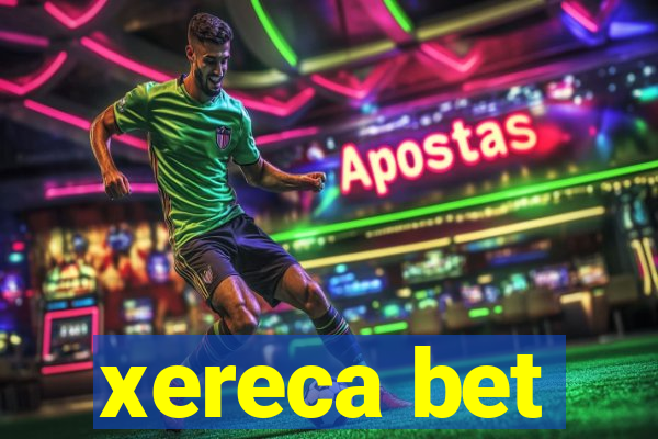 xereca bet